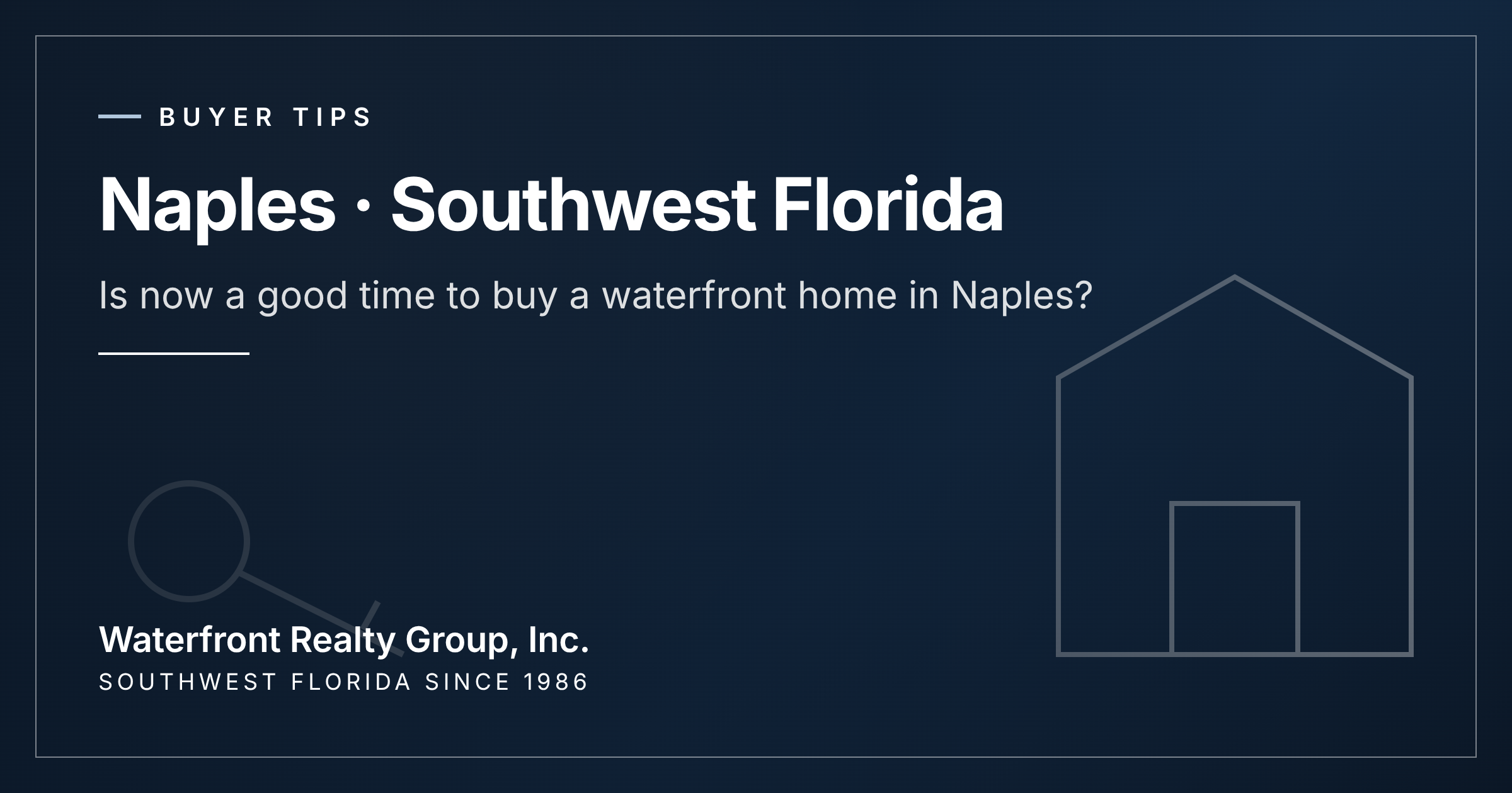 Is now a good time to buy a waterfront home in Naples?